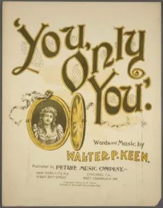 Cover illustration showing a woman's face and torso inside a locket along with the titel You and only You. Statement of responsibility: words and music by Walter P. Keen